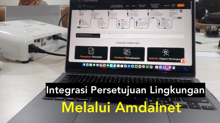 Amdalnet Terbaru: Integrasi Persetujuan Lingkungan